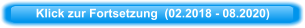 Klick zur Fortsetzung  (02.2018 - 08.2020)